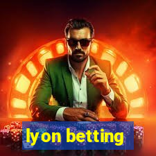 lyon betting