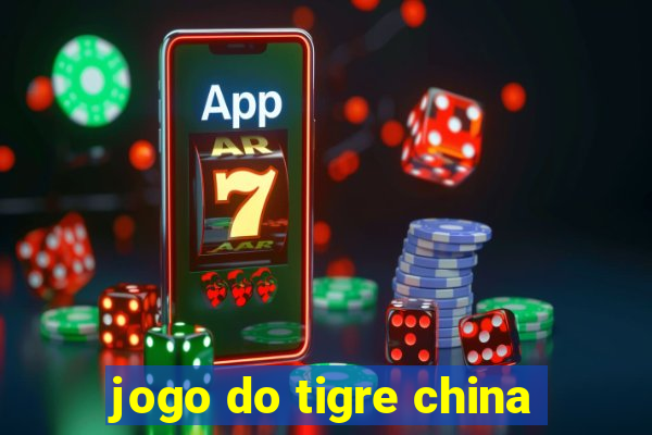 jogo do tigre china