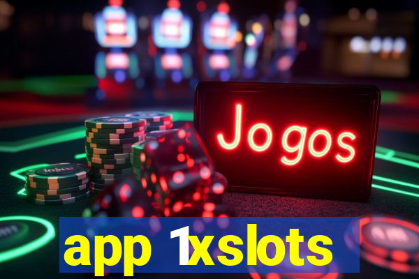 app 1xslots