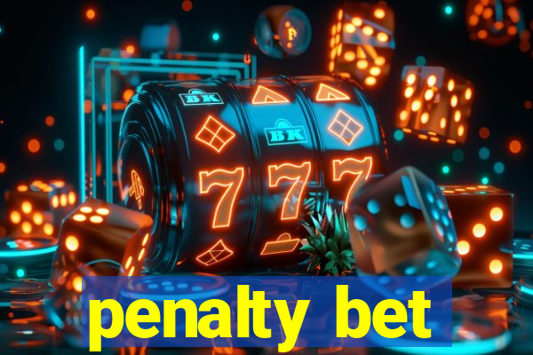 penalty bet