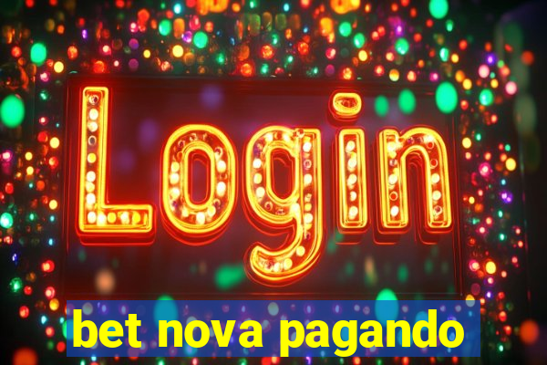 bet nova pagando