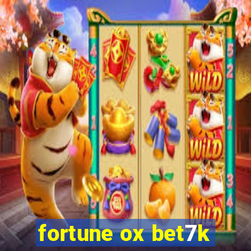 fortune ox bet7k