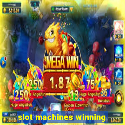 slot machines winning