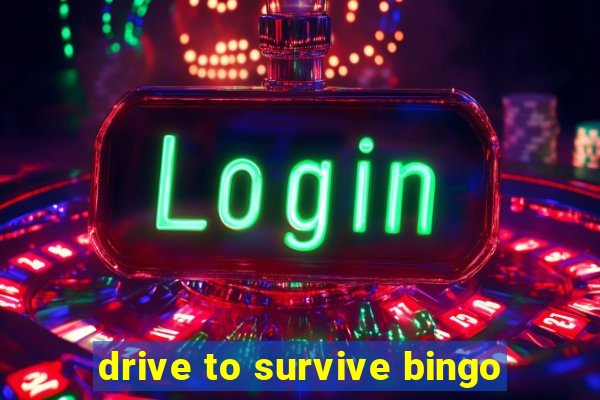 drive to survive bingo