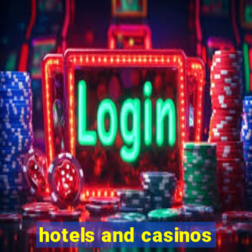 hotels and casinos