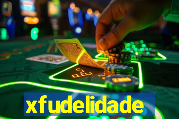 xfudelidade