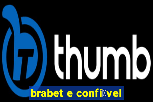 brabet e confi谩vel