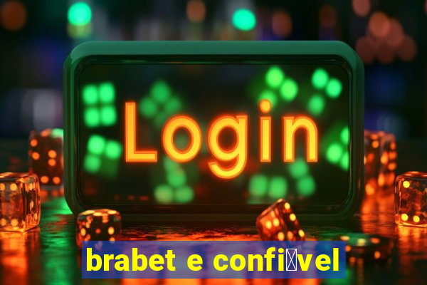 brabet e confi谩vel