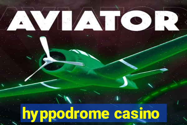 hyppodrome casino