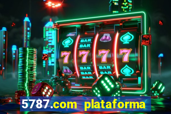 5787.com plataforma de jogos