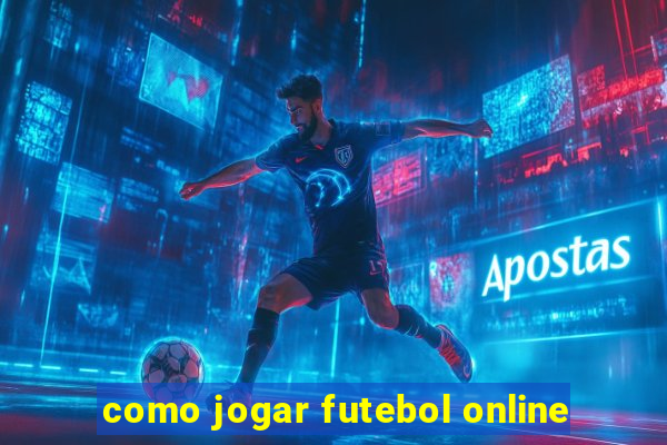 como jogar futebol online