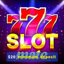 $20 minumum deposit casino canada