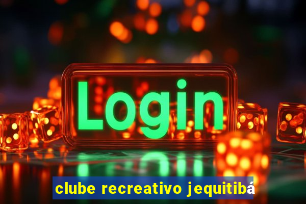 clube recreativo jequitibá