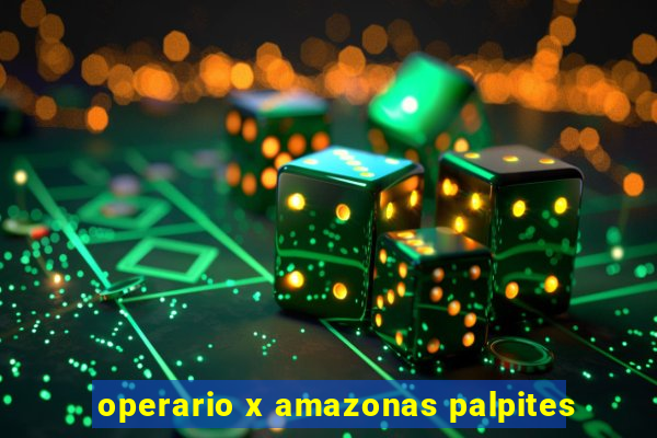 operario x amazonas palpites