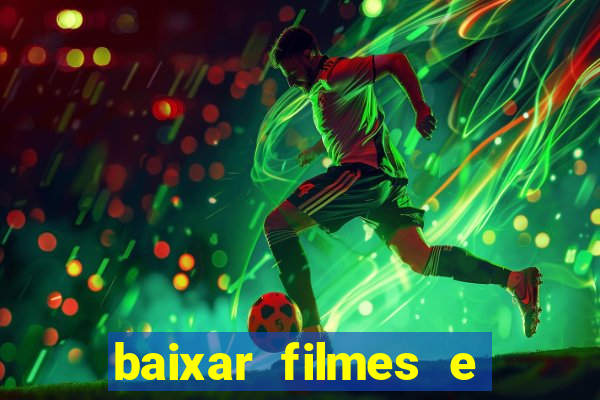 baixar filmes e series mp4