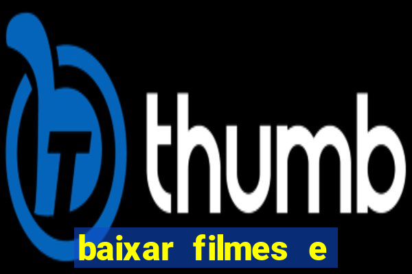 baixar filmes e series mp4