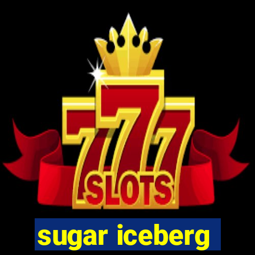 sugar iceberg