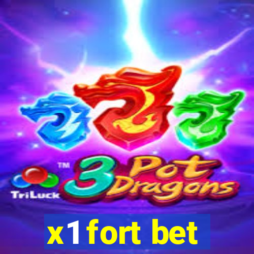 x1 fort bet