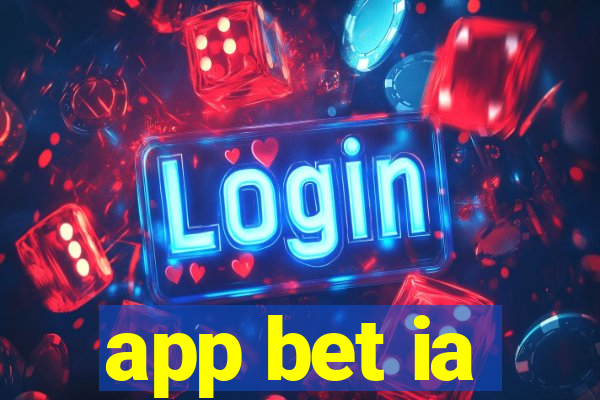 app bet ia