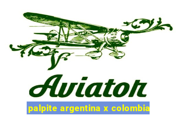 palpite argentina x colombia