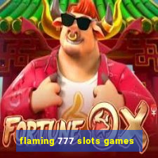 flaming 777 slots games