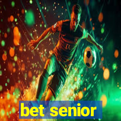 bet senior