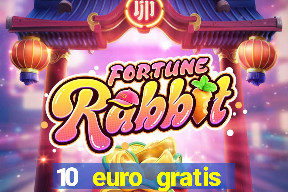 10 euro gratis ohne einzahlung casino