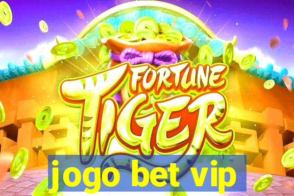 jogo bet vip