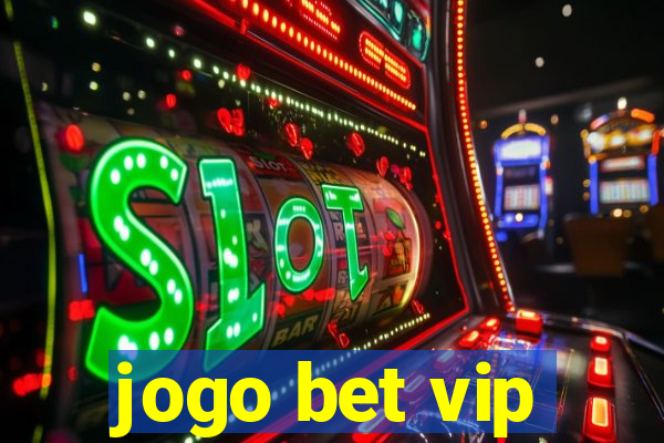 jogo bet vip