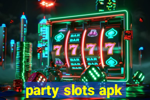 party slots apk