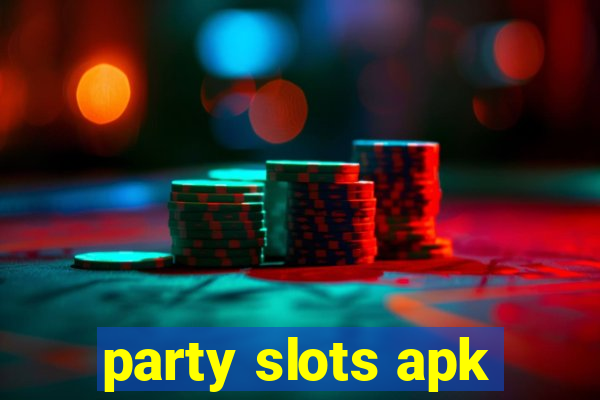 party slots apk