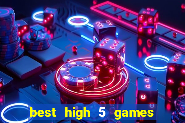 best high 5 games slot sites