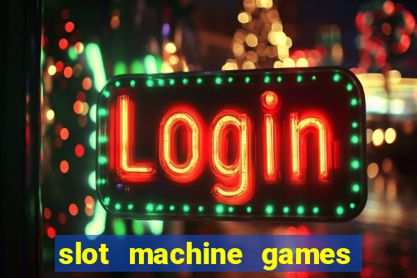 slot machine games for real money