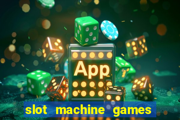 slot machine games for real money