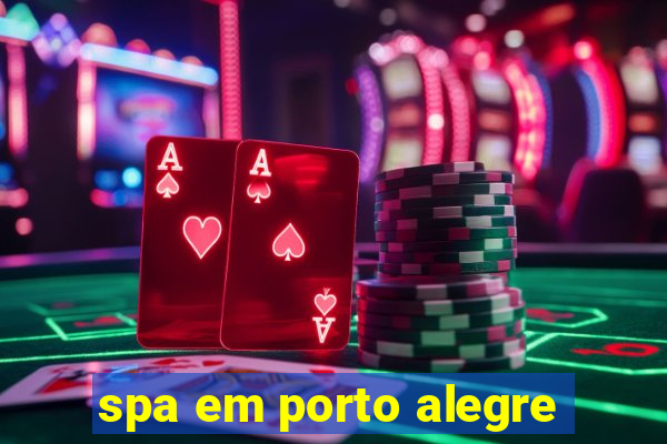 spa em porto alegre