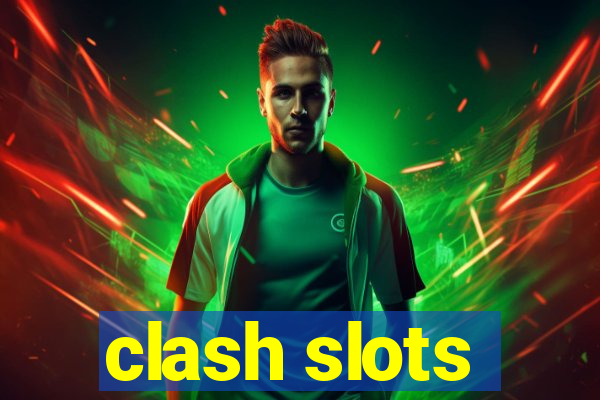 clash slots