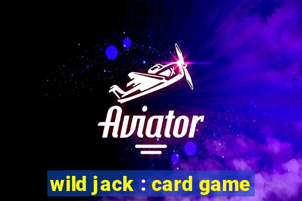 wild jack : card game