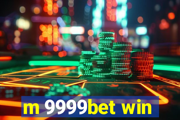 m 9999bet win