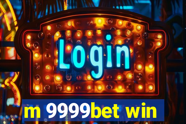 m 9999bet win