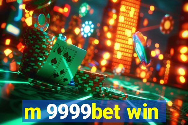 m 9999bet win