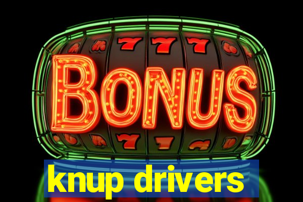 knup drivers