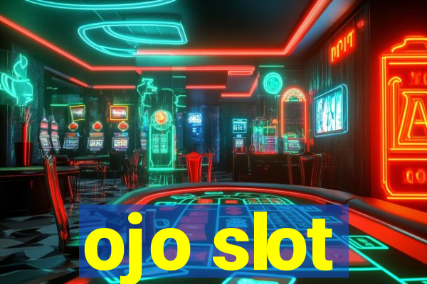 ojo slot