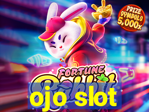 ojo slot