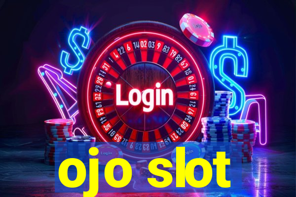 ojo slot