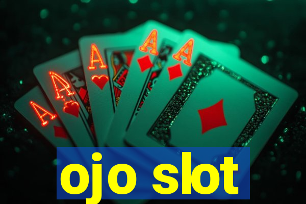 ojo slot