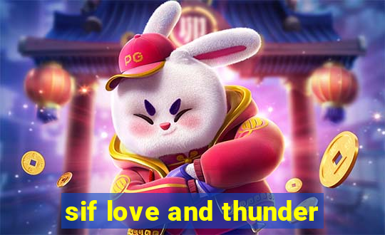 sif love and thunder