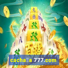 cacha莽a 777.com