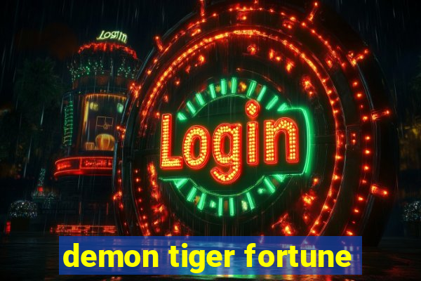 demon tiger fortune