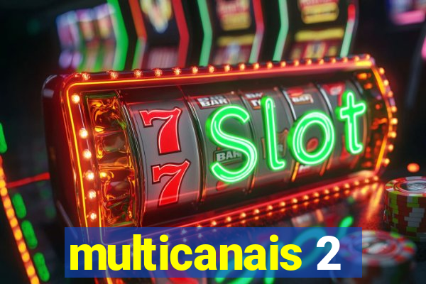 multicanais 2