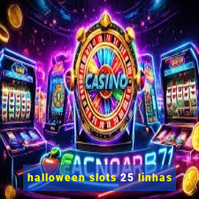 halloween slots 25 linhas